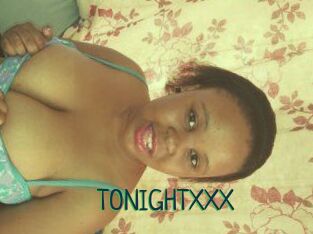 TONIGHT_XXX