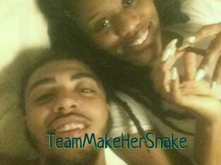TeamMakeHerShake