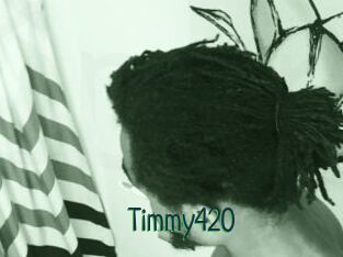 Timmy420