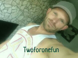 Twoforonefun