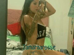Tamaraarosse
