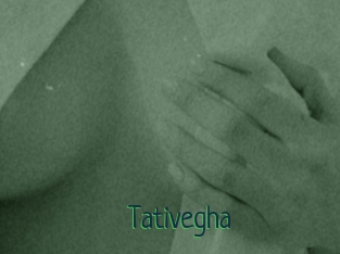 Tativegha