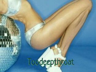 Toodeepthroat