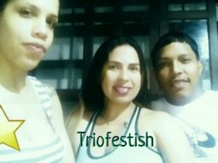 Triofestish