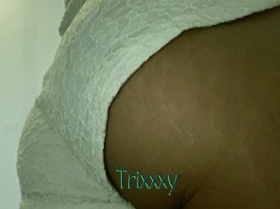Trixxxy