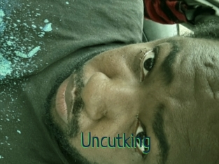 Uncutking