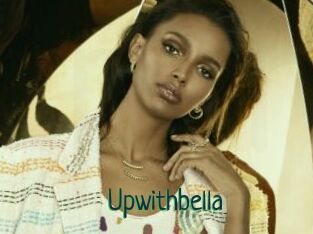 Upwithbella