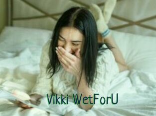 Vikki_WetForU