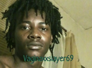 Vaginaxxslayer69