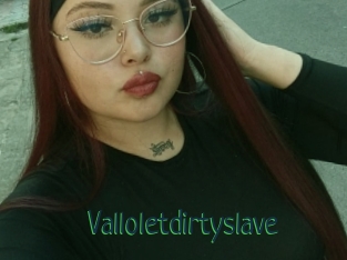 Valloletdirtyslave