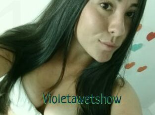 Violetawetshow