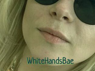 WhiteHandsBae