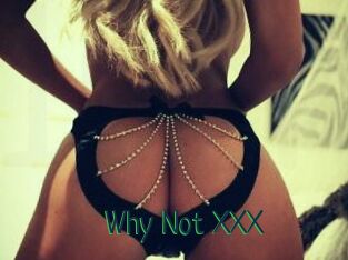 Why_Not_XXX