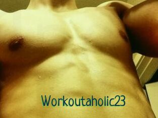 Workoutaholic23