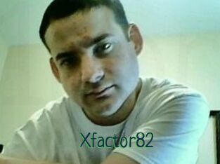 Xfactor82
