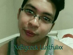 XxBigcock_Lustfullxx