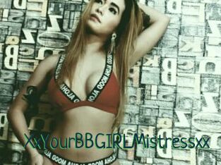 XxYourBBGIRLMistressxx