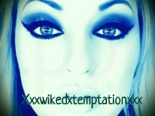Xxxwikedxtemptationxxx