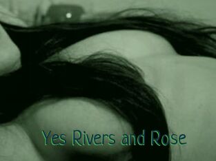Yes_Rivers_and_Rose