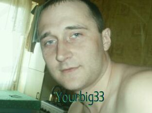 Yourbig33