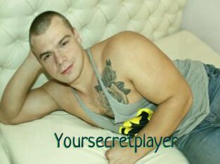 Yoursecretplayer